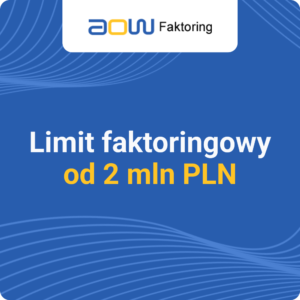 Limit faktoringowy od 2&nbsp;mln&nbsp;PLN